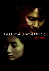 Tell Me Something - Movie