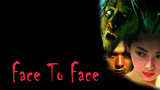 Face To Face