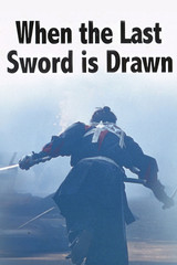When the Last Sword is Drawn