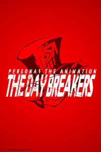 Crunchyroll - Watch PERSONA5 the Animation -THE DAY BREAKERS- Episode 0