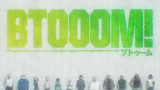 BTOOOM! - BTOOOM! PV
