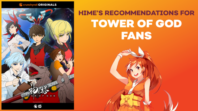 Crunchyroll - Are You Watching Tower of God? Check Out Hime's  Recommendations For What to Watch Next