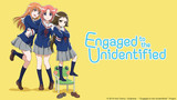 Engaged to the Unidentified