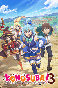         KONOSUBA -God's blessing on this wonderful world! 3 is a featured show.
      