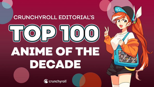 Crunchyroll - Crunchyroll Editorial's Top 100 Anime of the Decade (By The  Numbers!)