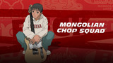 Mongolian Chop Squad