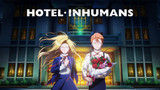 HOTEL INHUMANS