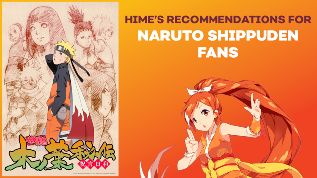 Crunchyroll - Anime Recommendations Hime Thinks You Should Watch If You  Like Naruto Shippuden