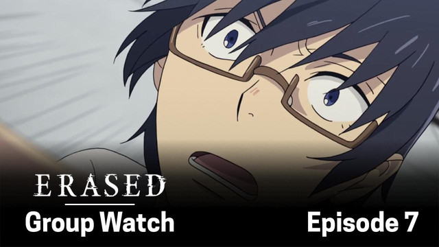 Erased Group Watch Episode 7 Watch On Crunchyroll