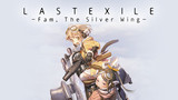 LASTEXILE -Fam, the Silver Wing
