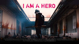 I Am A Hero