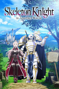         Skeleton Knight in Another World is a featured show.
      