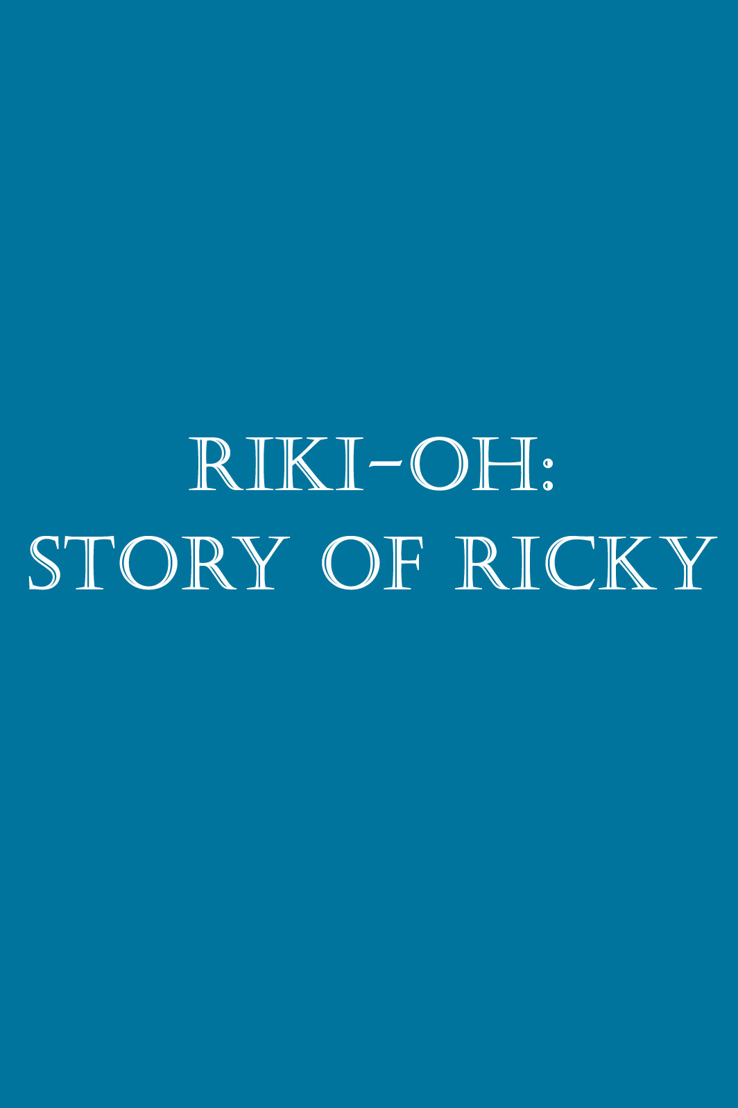 Riki Oh The Story Of Ricky Ver En Crunchyroll