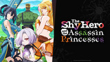 The Shy Hero and the Assassin Princesses