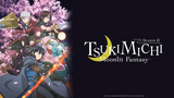 TSUKIMICHI -Moonlit Fantasy- Season 2