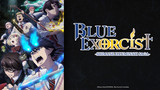Blue Exorcist -Shimane Illuminati Saga-