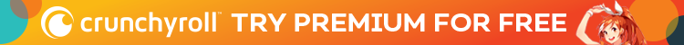 Banner für die kostenlose Testversion von Crunchyroll
