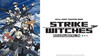 Strike Witches: Road to Berlin (English Dub) - Episodes 1–12