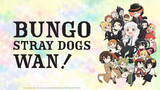 Bungo Stray Dogs WAN!