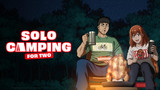 Solo Camping for Two
